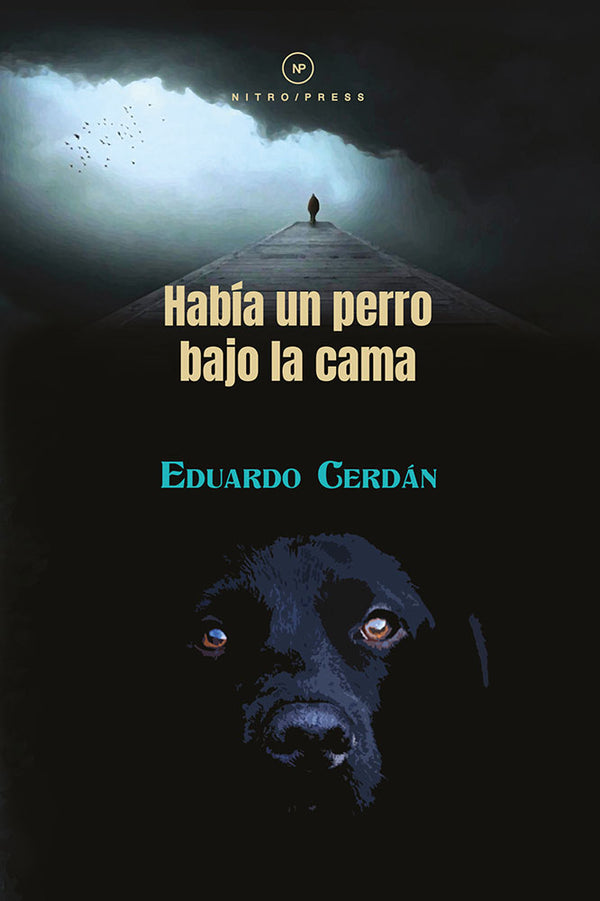 HABÍA UN PERRO BAJO LA CAMA