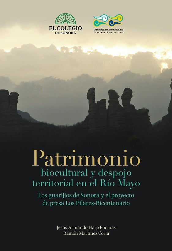 Patrimonio biocultura y despojo territorial en el Río Mayo