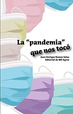 La "pandemia " que nos tocó