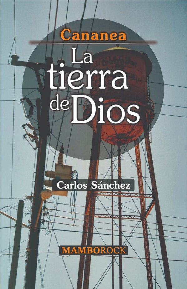 Cananea La tierra de Dios