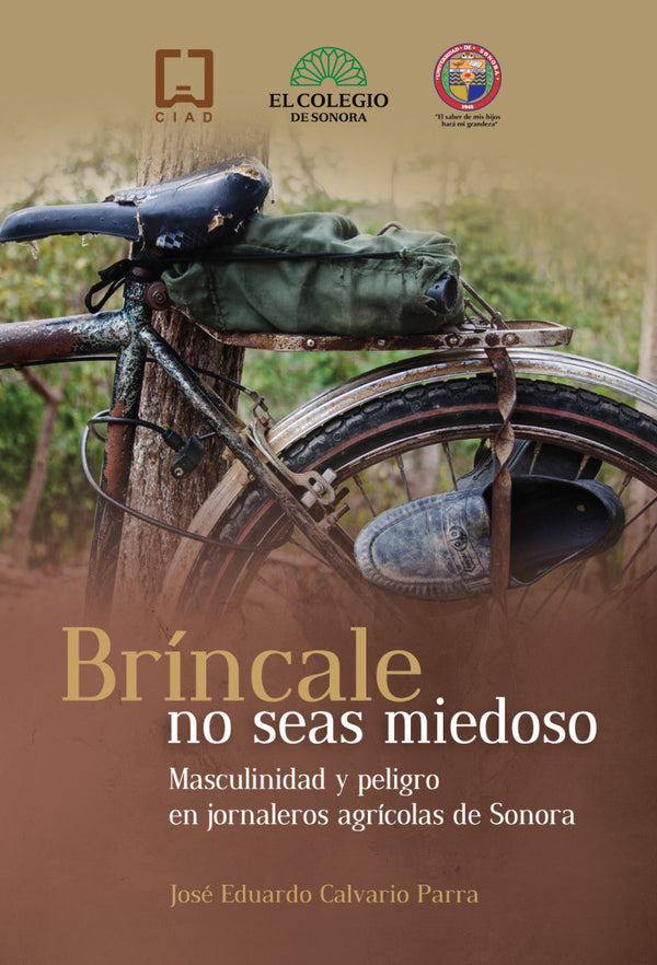 Bríncale, no seas miedoso. Masculinidad y...