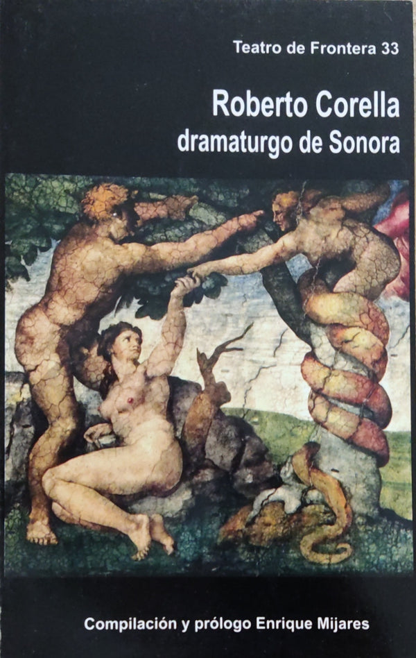 Roberto Corella. Dramaturgo Sonorense.