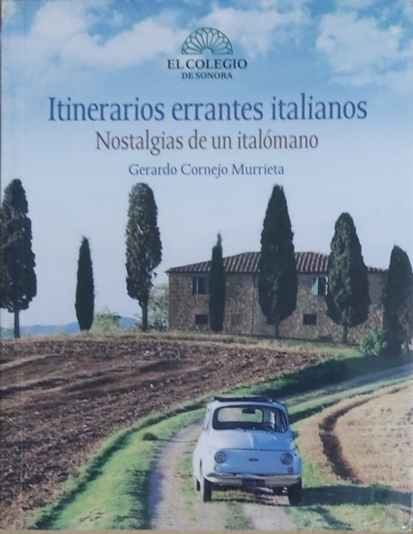 Itinerarios errantes italianos  Nostalgias de un italómano