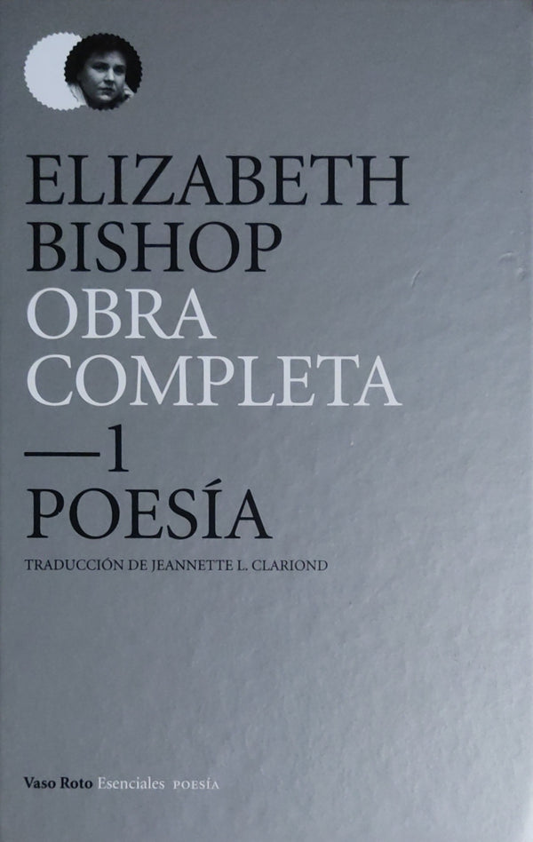 Elizabeth Bishop  Obra completa 1 Poesía