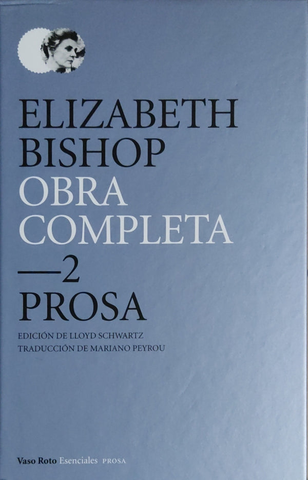Elizabeth Bishop  Obra completa 2 Prosa