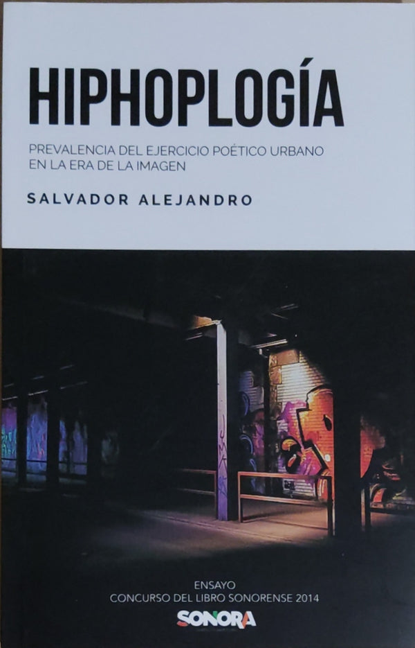 Hiphoplogía. Prevalencia del ejercicio poético urbano en la era de la imagen